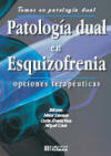 Libro Patologia Dual en Esquizofrenia: Opciones Terapéuticas